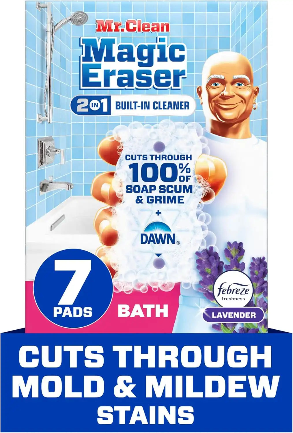 Mr. Clean Magic Eraser Sponge. Bathroom Cleaner. Shower Cleaner. Tub Cleaner. Soap Scum Remover. Bathroom Cleaning Supplies. Dawn Cleaning Power with Febreze Lavender Scent. 2 in 1 Bath. 7ct